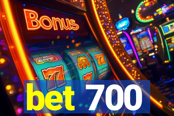 bet 700